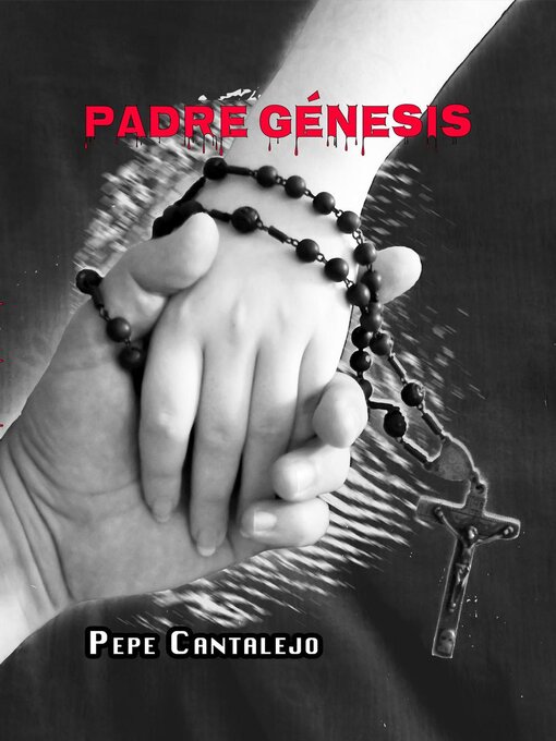 Title details for Padre Génesis by Pepe Cantalejo - Available